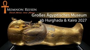 Großes Ägyptisches Museum ab Hurghada & Kairo 2027