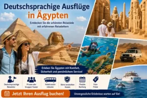 Deutschsprachige Ausflüge in Ägypten – Die schönsten Touren und Sehenswürdigkeiten
