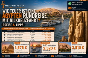 Wie teuer ist eine Ägypten Rundreise mit Nilkreuzfahrt? Preise & Tipps