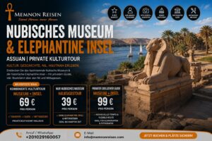 Nubisches Museum & Elephantine Insel Assuan | Private Kulturtour
