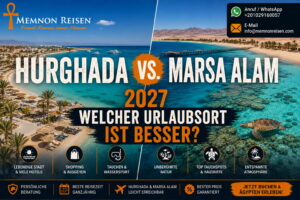 Hurghada oder Marsa Alam 2027 : Welcher Urlaubsort ist besser?